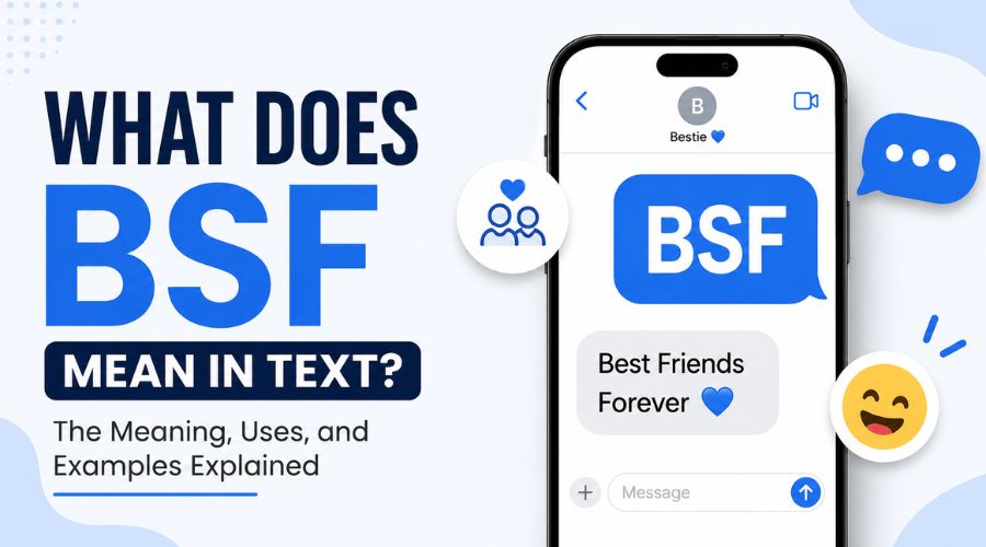 What Does BSF Mean in Text with Examples and Usage 2026