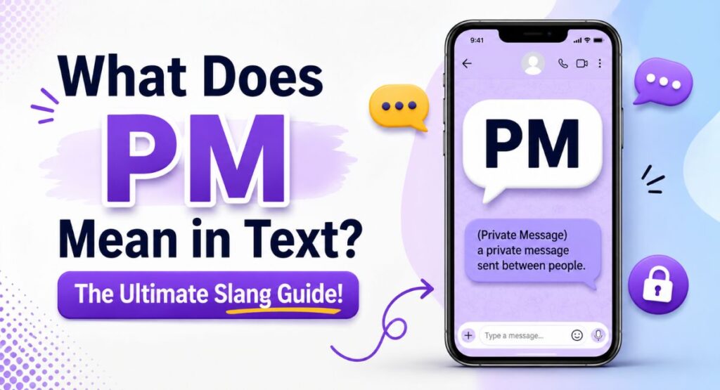 What Does PM Mean in Text? The Ultimate Slang Guide!