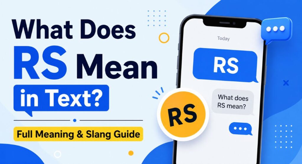 What Does RS Mean in Text? Full Meaning & Slang Guide