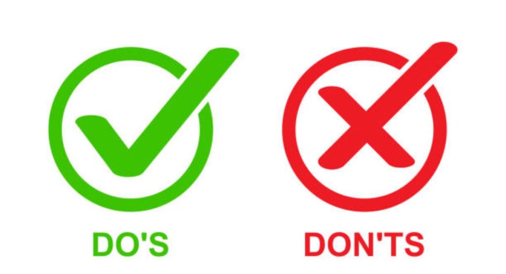 Dos and Don’ts