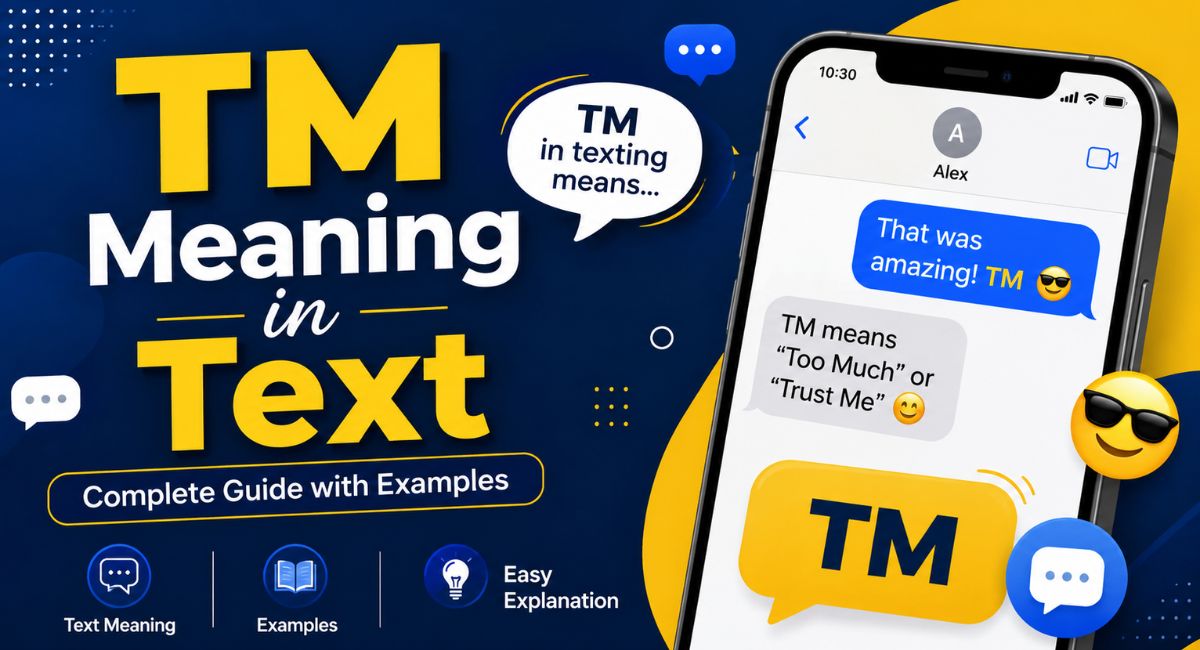 NO.1 TM Meaning in Text: What It Really Means in Chats