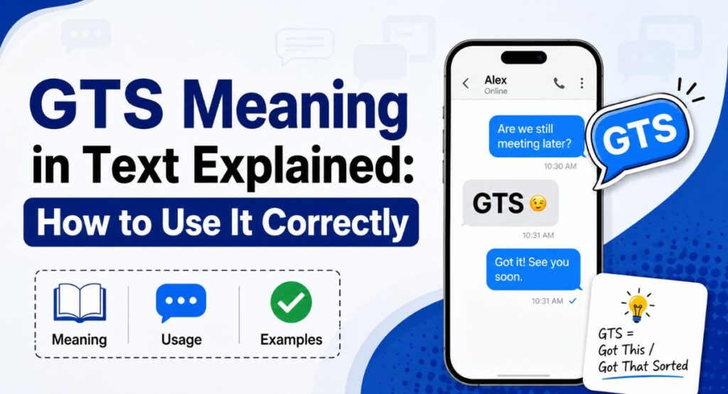 GTS Meaning in Text Explained: How to Use It Correctly