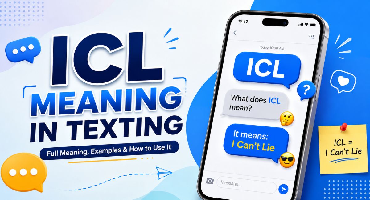 ICL Meaning in Texting: Definition, Grammar & Use
