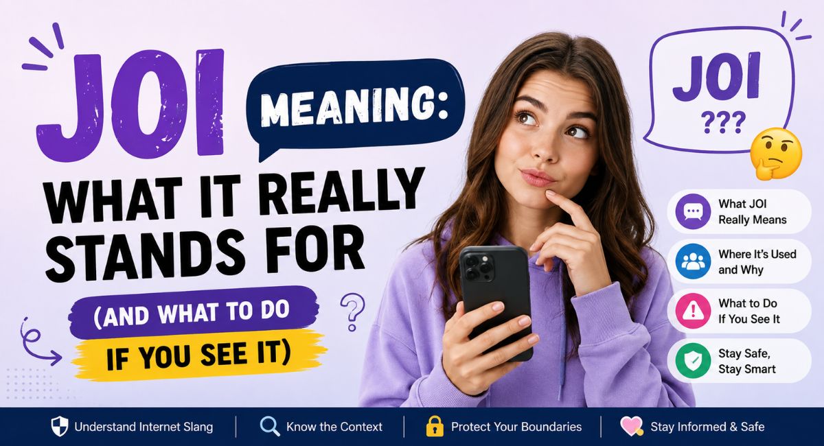JOI Meaning: What It Really Stands For (And What to Do If You See It)