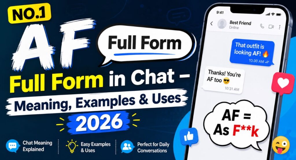 NO.1 AF Full Form in Chat – Meaning, Examples & Uses 2026