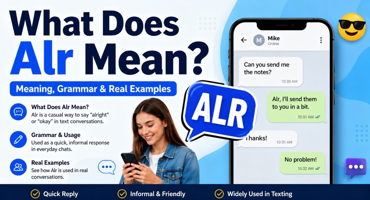 What Does Alr Mean? Meaning, Grammar & Real Examples