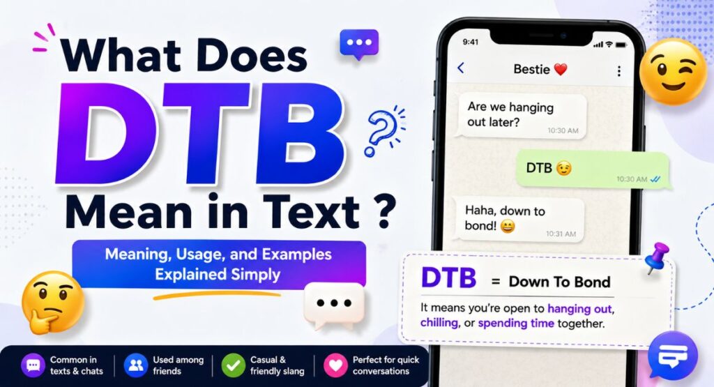 What Does DTB Mean in text ? Grammar-Correct Guide