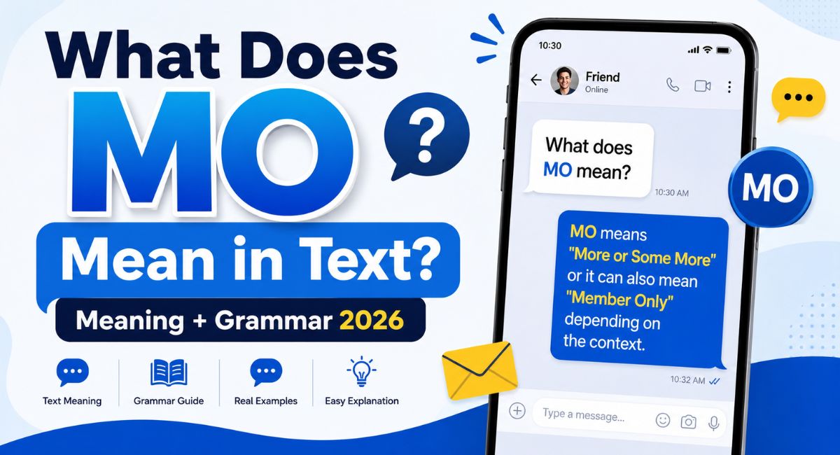What Does MO Mean in Text? Meaning + Grammar 2026