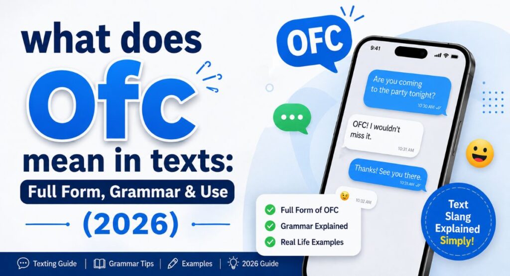 what does ofc mean in texts: Full Form, Grammar & Use (2026)