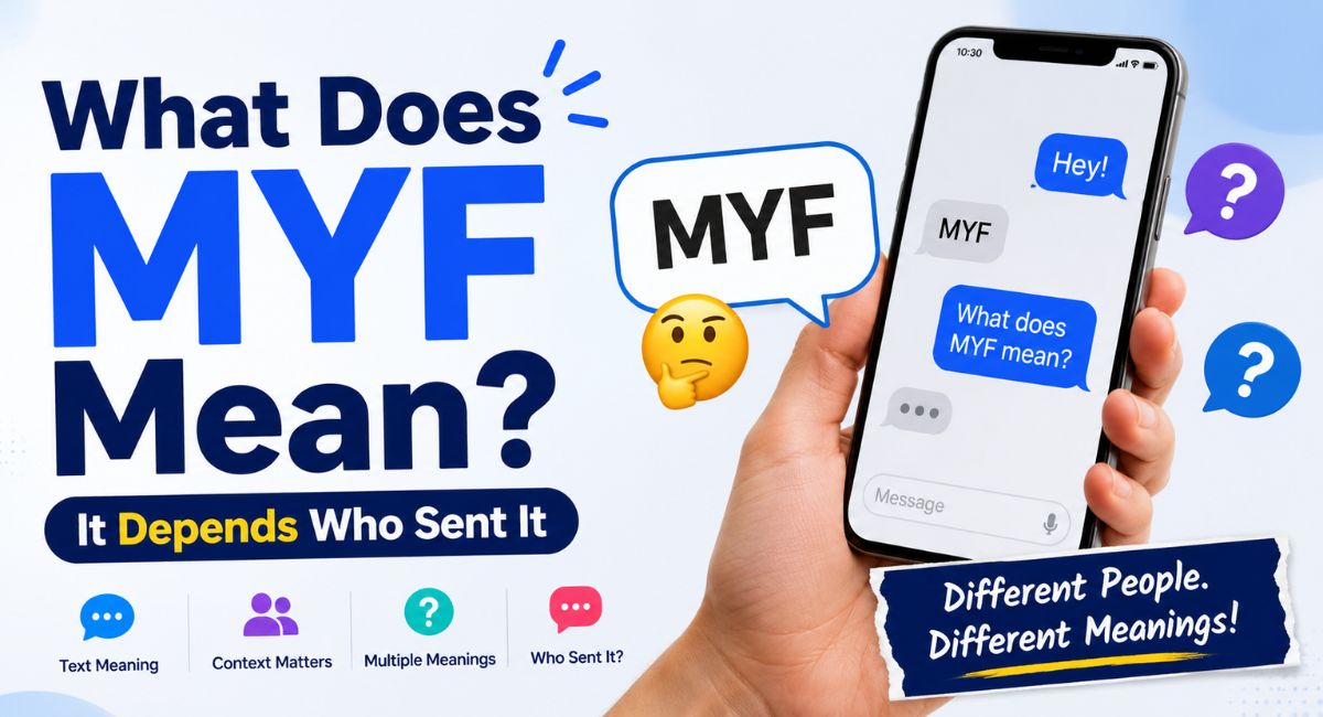 What Does MYF Mean? It Depends Who Sent It