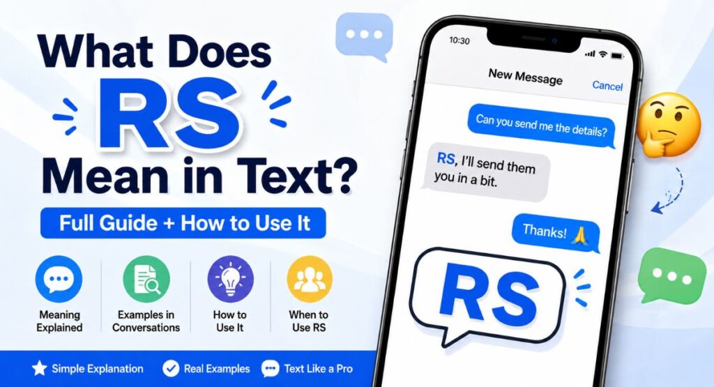 What Does RS Mean in Text? Full Guide + How to Use It