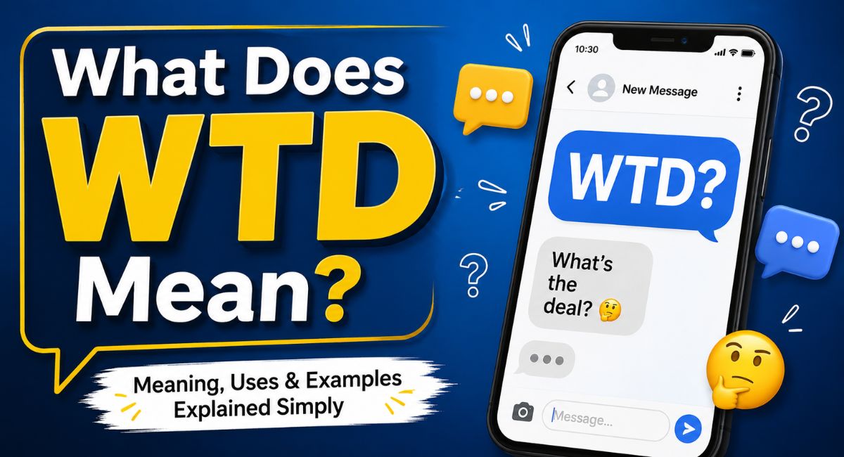 What Does WTD Mean?